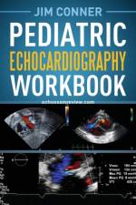 Pediatric Echocardiography Workbook af Jim Conner