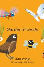 Garden Friends af Ann Poole