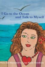 I Go to the Ocean and Talk to Myself af Lynn Alison Trombetta