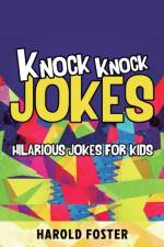 Knock Knock Jokes Hilarious Jokes For Kids af Harold Foster