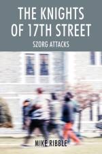 Knights of 17th Street af Mike Ribble