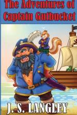 Adventures of Captain Gutbucket af John S Langley