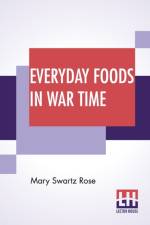 Everyday Foods In War Time af Mary Swartz Rose