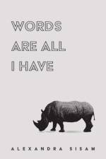 Words are All I Have af Alexandra Sisam