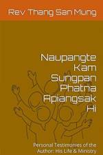 Naupangte Kam Sungpan Phatna Apiangsak Hi af Rev Thang San Mung