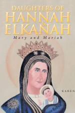 Daughters of Hannah & Elkanah af Karen Sobek