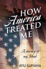 How America Treated Me af Ayu Suhana