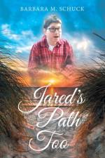 Jared's Path Too af Barbara M Schuck