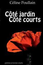 Cote Jardin Cote Courts af Celine Poullain