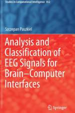Analysis and Classification of EEG Signals for Brain-Computer Interfaces af Szczepan Paszkiel