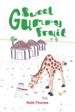 Sweet Gumpy Fruit af Robb Thomas