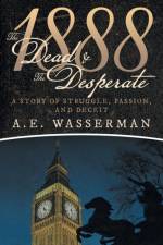 1888 the Dead & the Desperate af A E Wasserman