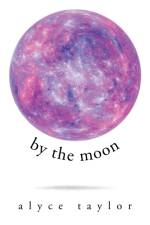 By the Moon af Alyce Taylor