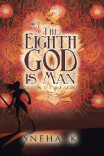 Eighth God Is Man af Sneha K