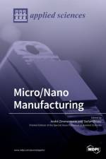 Micro/Nano Manufacturing