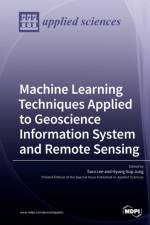 Machine Learning Techniques Applied to Geoscience Information System and Remote Sensing