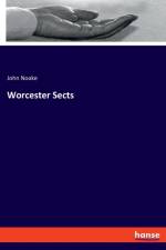 Worcester Sects af John Noake