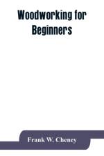 Woodworking for beginners af Frank W Cheney