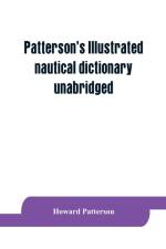 Patterson's Illustrated nautical dictionary, unabridged af Howard Patterson