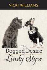 Dogged Desire of Lindy Styre af Vicki Williams