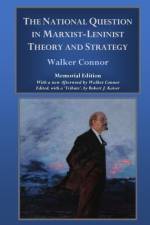 National Question in Marxist-Leninist Theory and Strategy af Walker Connor