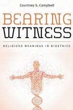 Bearing Witness af Courtney S Campbell