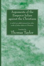 Arguments of the Emperor Julian Against the Christians