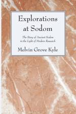 Explorations at Sodom af Melvin Grove Kyle