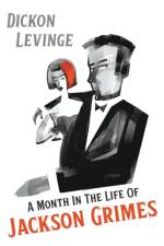 A Month in the Life of Jackson Grimes af Dickon Levinge