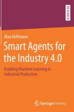 Smart Agents for the Industry 4.0 af Max Hoffmann