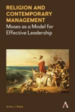 Religion and Contemporary Management af Arthur J. Wolak