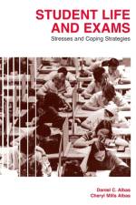 Student Life and Exams: Stresses and Coping Strategies af Cheryl M Albas