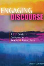 Engaging Discourse: A 21st Century Composition Reader AND Curriculum af Bradley Summerhill