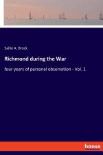 Richmond during the War af Sallie a Brock
