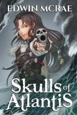 Skulls of Atlantis af Edwin McRae