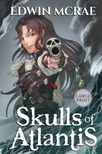 Skulls of Atlantis af Edwin McRae