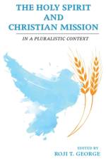Holy Spirit and Christian Mission af Roji T. George