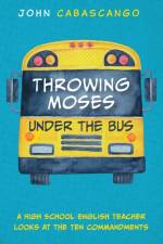 Throwing Moses under the Bus af John Cabascango