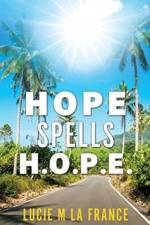 Hope Spells H.O.P.E. af Lucie M La France