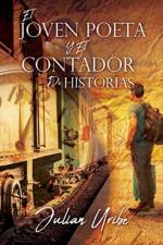 Joven Poeta Y El Contador De Historias af Julian Uribe