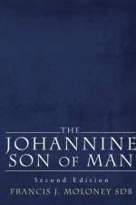 The Johannine Son of Man af Francis J Sdb Moloney