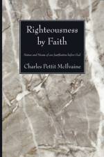 Righteousness By Faith af Charles Pettit McIlvaine