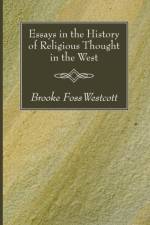 Essays in the History of Religious Thought in the West af B F Westcott