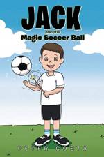 Jack and the Magic Soccer Ball af Peter Costa