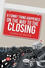 Funny Thing Happened on the Way to the Closing af Chandler Mason