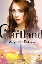 Anglik w Paryżu - Ponadczasowe historie miłosne Barbary Cartland af Barbara Cartland