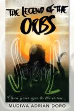 Legend of the Orbs af Mudiwa Adrian Doro