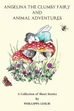 Angelina the Clumsy Fairy and Animal Adventures af Phillippa Leslie