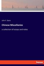 Chinese Miscellanies af John F Davis