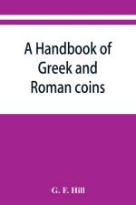 handbook of Greek and Roman coins af G F Hill